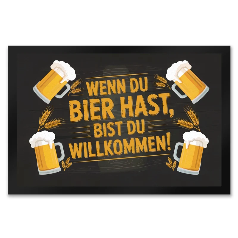 Wenn du Bier hast, bist du willkommen! Bierkrüge Fußmatte in 35x50 cm