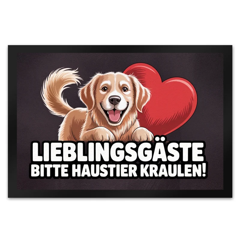 Lieblingsgäste bitte Haustier kraulen! Fußmatte in 35x50 cm fröhlicher Hund