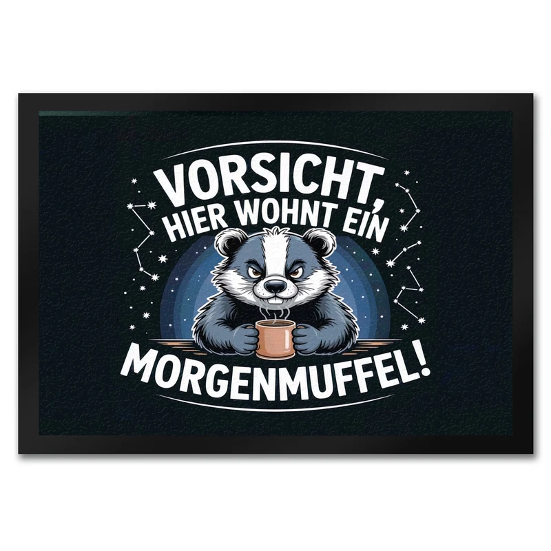 Vorsicht, hier wohnt ein Morgenmuffel! Fußmatte in 35x50 cm Dachs mit Kaffeebecher