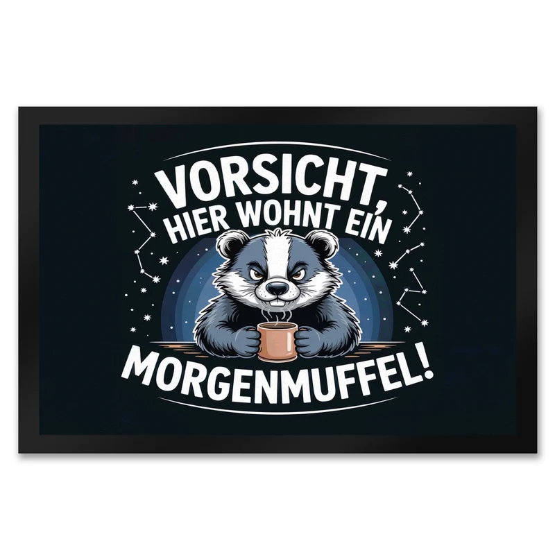Vorsicht, hier wohnt ein Morgenmuffel! Fußmatte in 35x50 cm Dachs mit Kaffeebecher