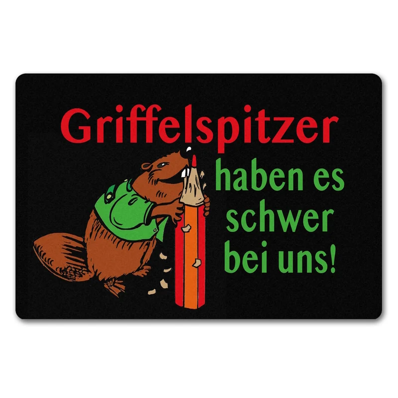 Biber Fußmatte in 35x50 cm ohne Rand mit Spruch: Griffelspitzer haben es schwer bei uns!