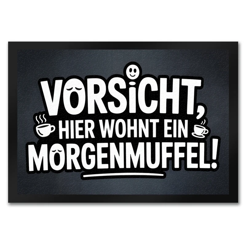 Vorsicht, hier wohnt ein Morgenmuffel! Fußmatte in 35x50 cm Humor