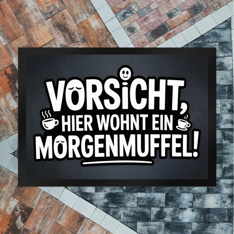 Vorsicht, hier wohnt ein Morgenmuffel! Fußmatte in 35x50 cm Humor