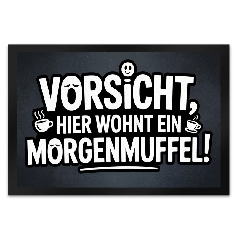 Vorsicht, hier wohnt ein Morgenmuffel! Fußmatte in 35x50 cm Humor