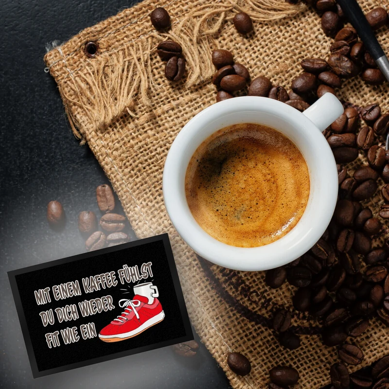 Mit Kaffee fühlst du dich fit Fußmatte in 35x50 cm