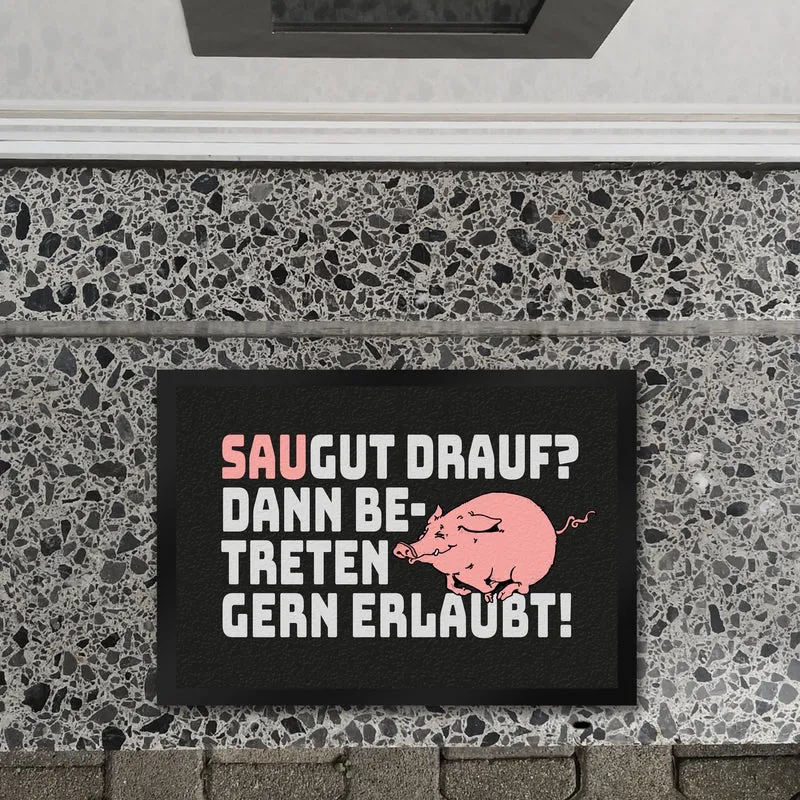 Saugut drauf? Dann Betreten gern erlaubt! Fußmatte in 35x50 cm