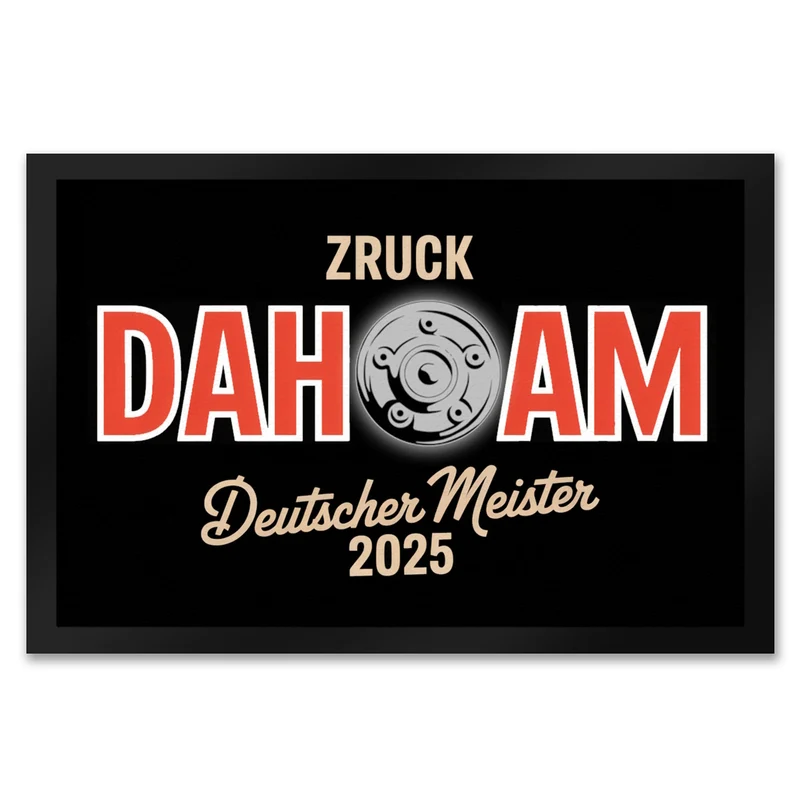 München Deutscher Meister 2025 Fußmatte in 35x50 cm - zruck dahoam