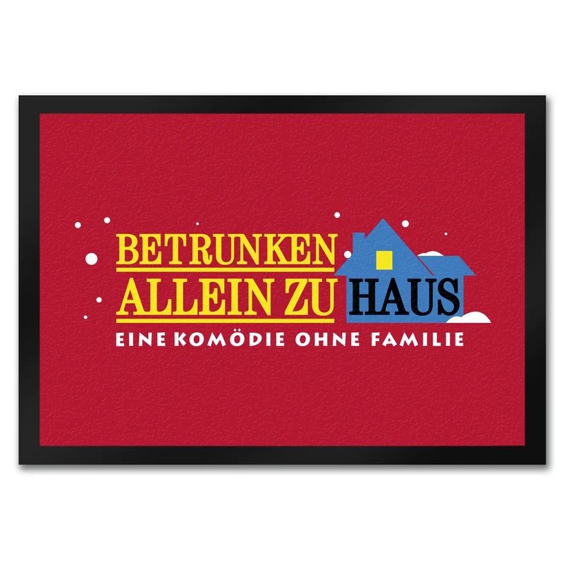 Betrunken allein Zuhause - Komödie Fußmatte in 35x50 cm