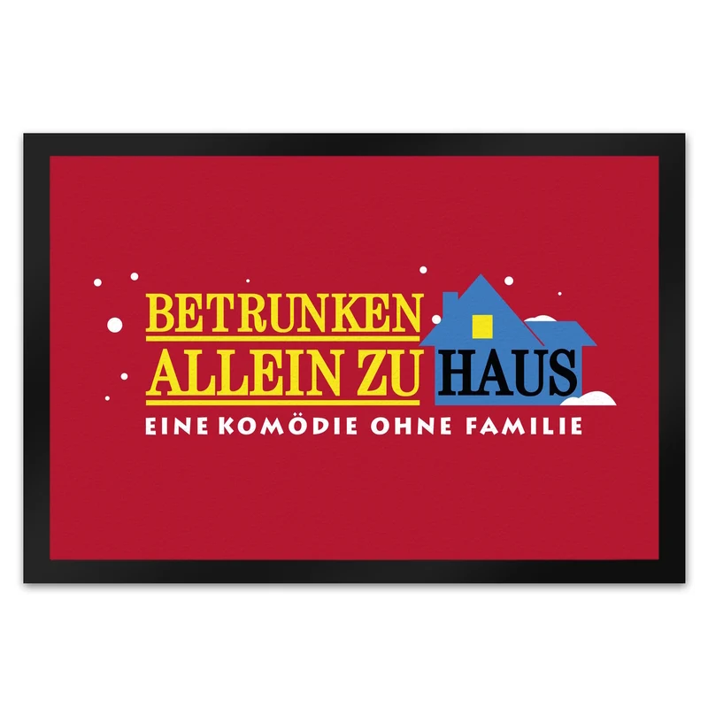 Betrunken allein Zuhause - Komödie Fußmatte in 35x50 cm