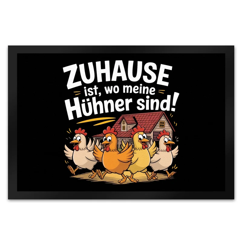 Zuhause ist, wo meine Hühner sind! Fußmatte in 35x50 cm
