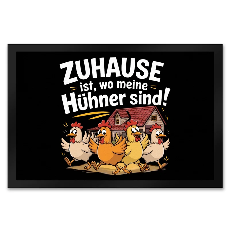 Zuhause ist, wo meine Hühner sind! Fußmatte in 35x50 cm