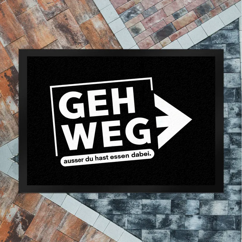 GEH WEG Fußmatte in 35x50 cm - ausser du hast Essen dabei