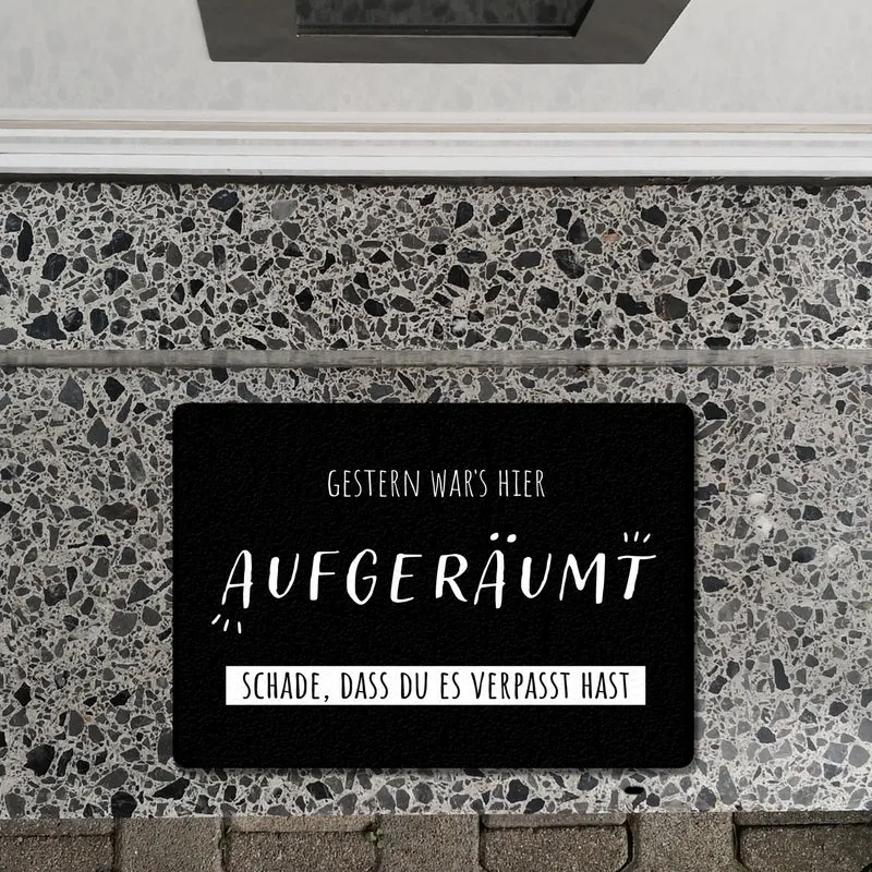 Gestern war‘s hier aufgeräumt Fußmatte in 35x50 cm ohne Rand mit Spruch