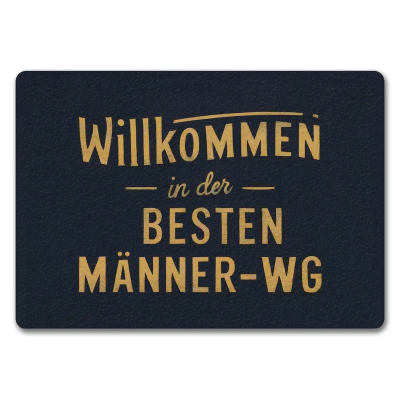 Willkommen in der besten Männer-WG Fußmatte in 35x50 cm ohne Rand