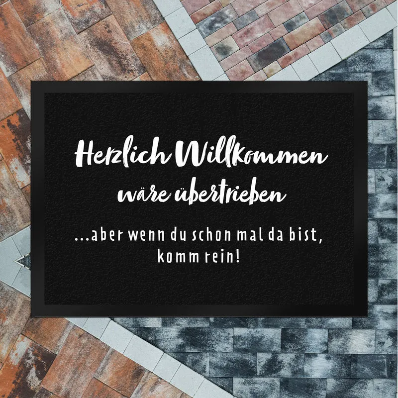 Herzlich Willkommen wäre übertrieben Fußmatte in 35x50 cm