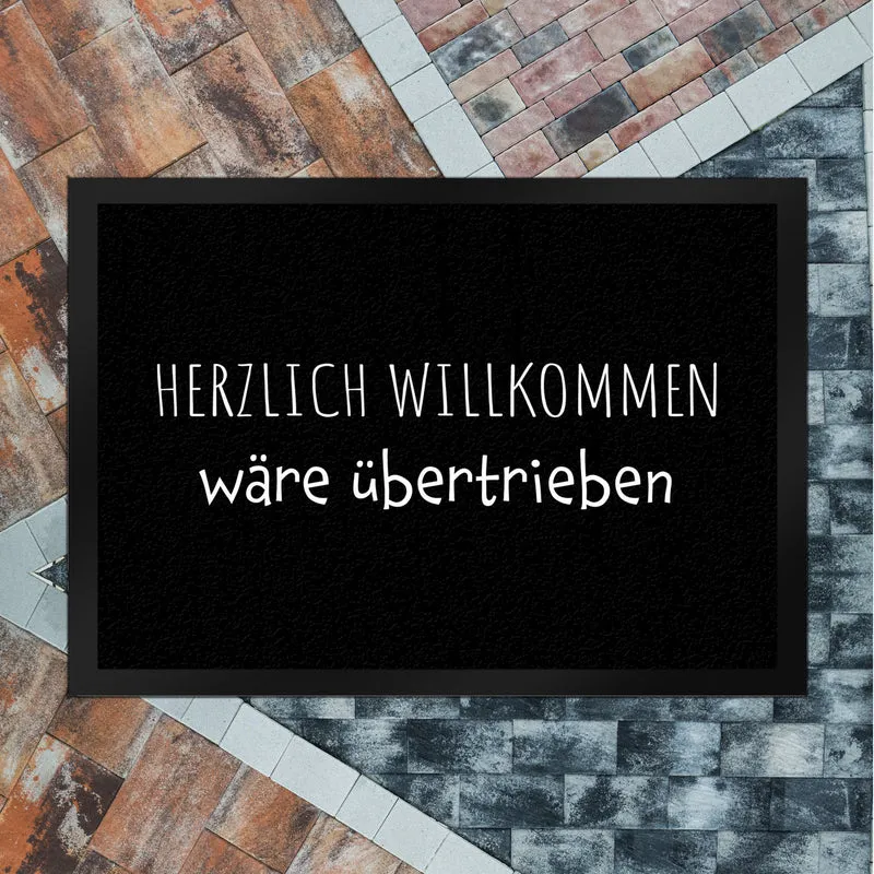 Herzlich Willkommen wäre übertrieben Fußmatte in 35x50 cm