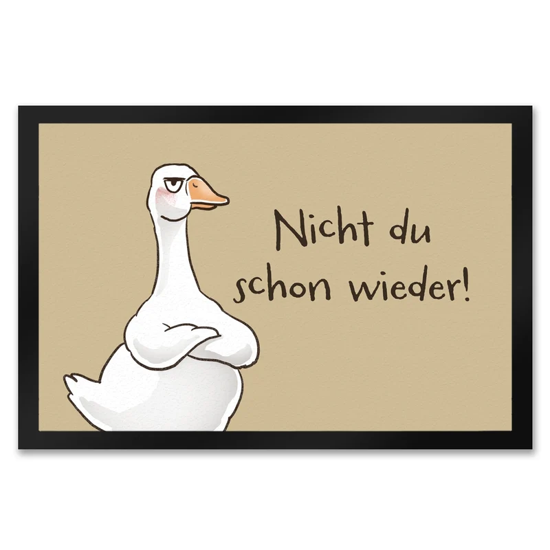 Gilbert die Gans Fußmatte in 35x50 cm mit Spruch Nicht du schon wieder