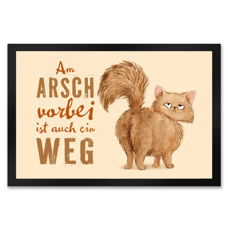 Katze Fußmatte in 35x50 cm mit Spruch Am Arsch vorbei ist auch ein Weg