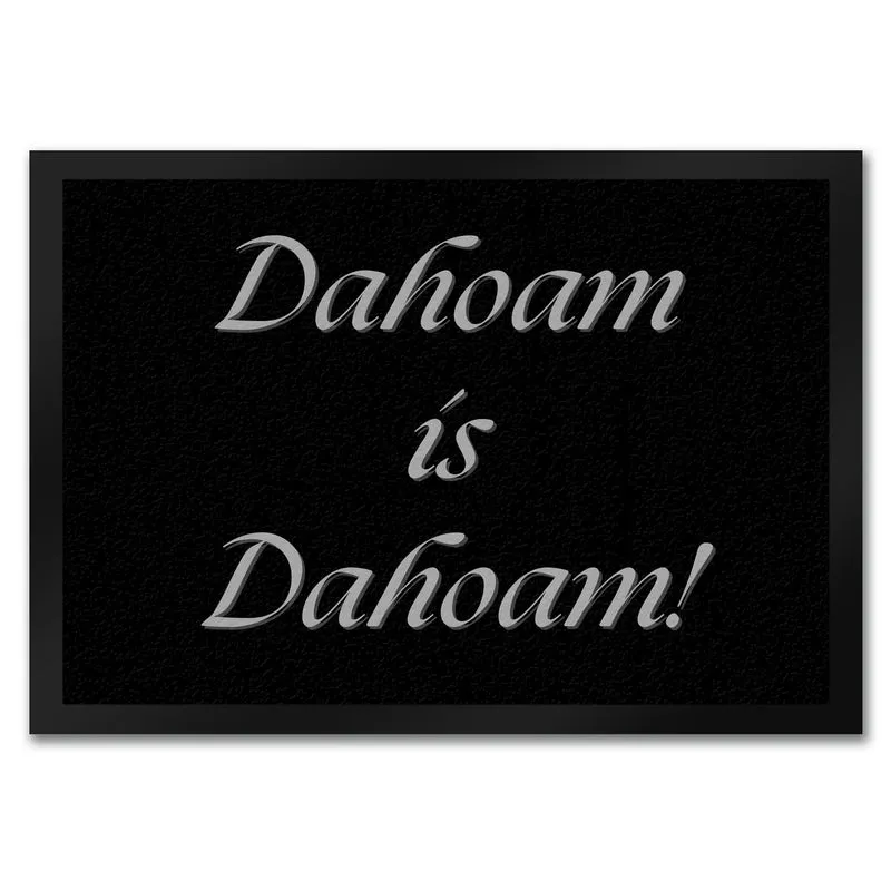 Dahoam is Dahoam Fußmatte in 35x50 cm mit Spruch