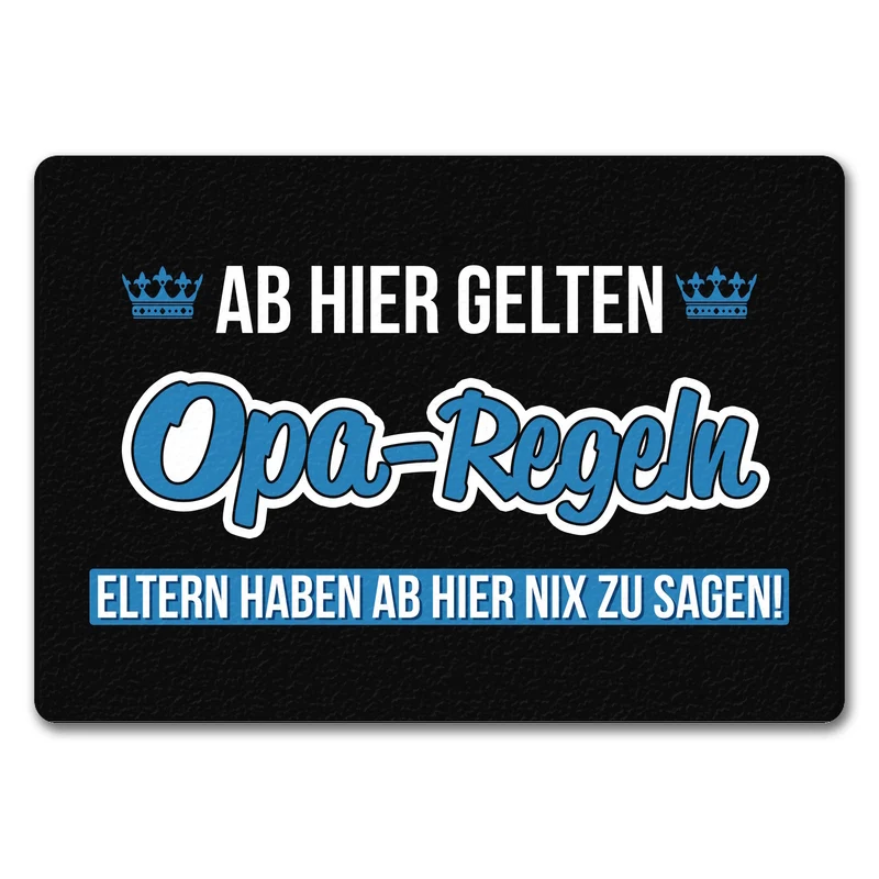 Opa-Regeln Fußmatte in 35x50 cm mit Spruch Eltern haben ab hier nix zu sagen