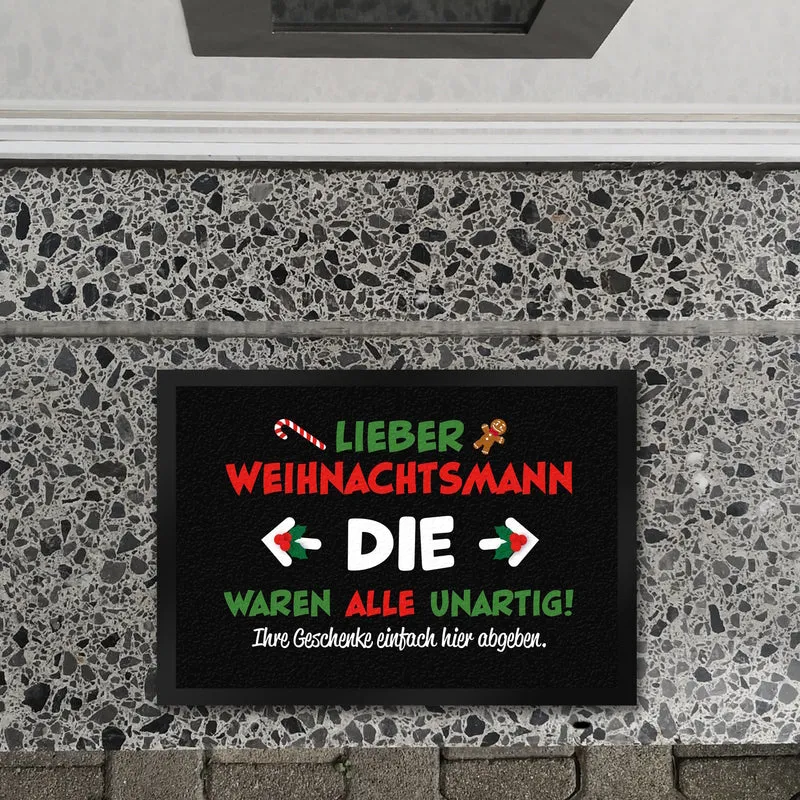 Lieber Weihnachtsmann Fußmatte in 35x50 cm mit Spruch die waren alle unartig