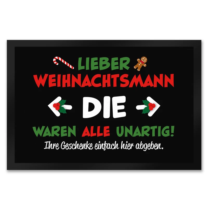 Lieber Weihnachtsmann Fußmatte in 35x50 cm mit Spruch die waren alle unartig