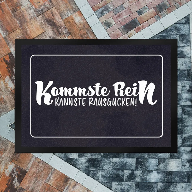 Fußmatte mit lustigem Spruch - Kommste rein kannste rausgucken