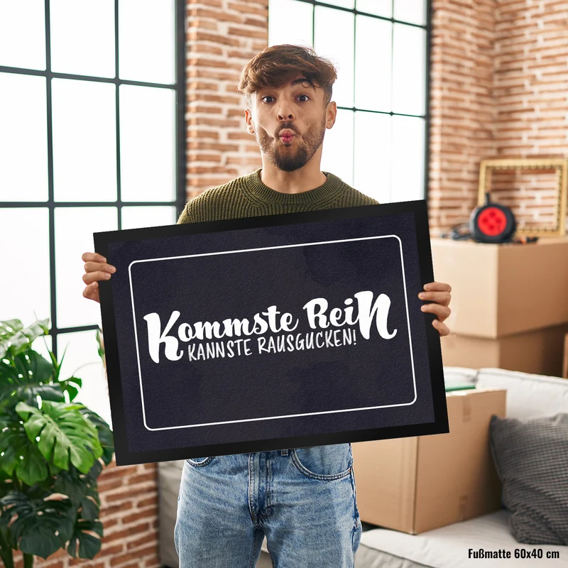 Fußmatte mit lustigem Spruch - Kommste rein kannste rausgucken