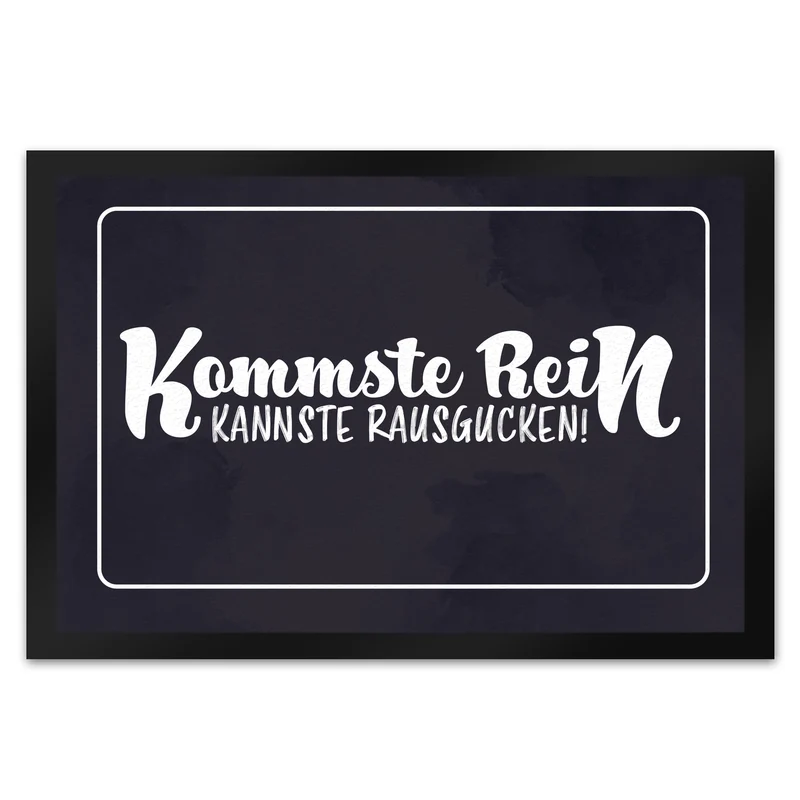 Fußmatte mit lustigem Spruch - Kommste rein kannste rausgucken
