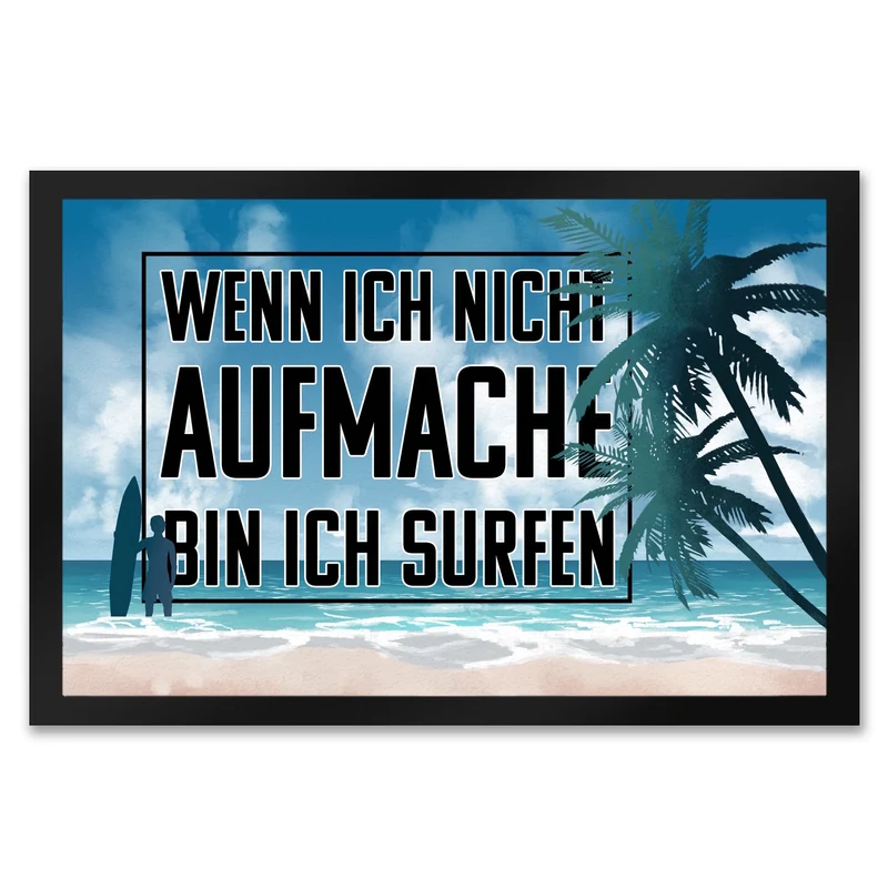 Wenn ich nicht aufmache bin ich surfen Fußmatte für Surfer