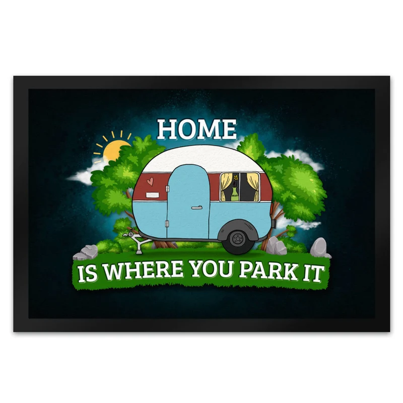Zuhause ist wo wir parken Fußmatte mit Camping Motiv Wohnwagen Wohnmobil Urlaub Natur