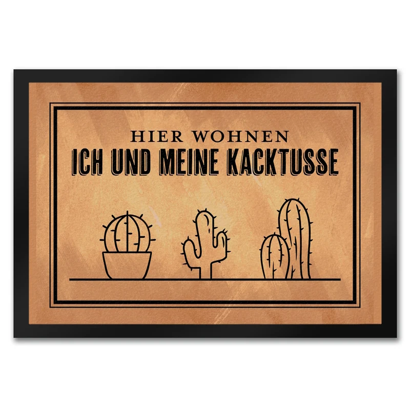 Hier wohnen ich und meine Kacktusse Fußmatte mit lustigem Wortspiel und Kakteen