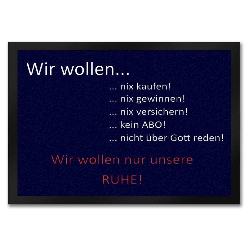 Wir wollen unsere Ruhe - unliebsame Besucher Fußmatte Fußmatte mit Motiv