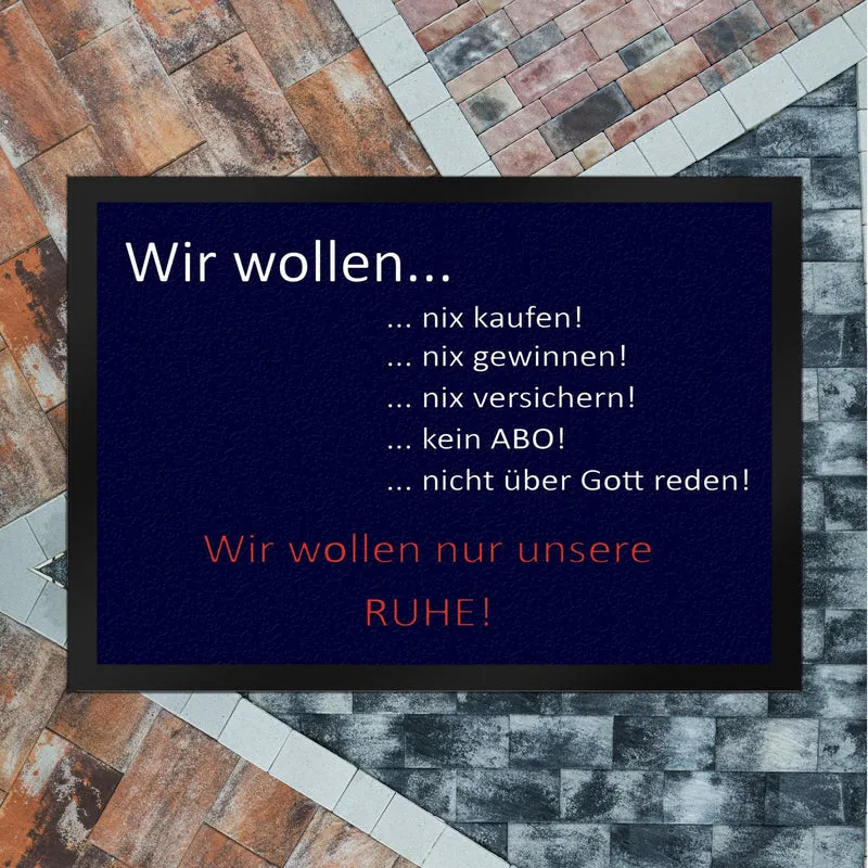 Wir wollen unsere Ruhe - unliebsame Besucher Fußmatte Fußmatte mit Motiv