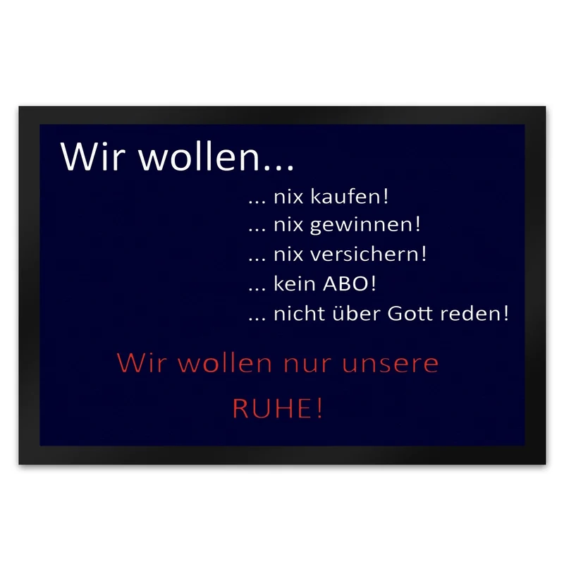 Wir wollen unsere Ruhe - unliebsame Besucher Fußmatte Fußmatte mit Motiv