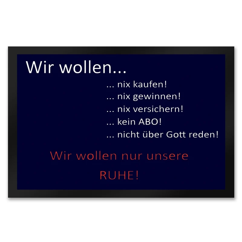 Wir wollen unsere Ruhe - unliebsame Besucher Fußmatte Fußmatte mit Motiv