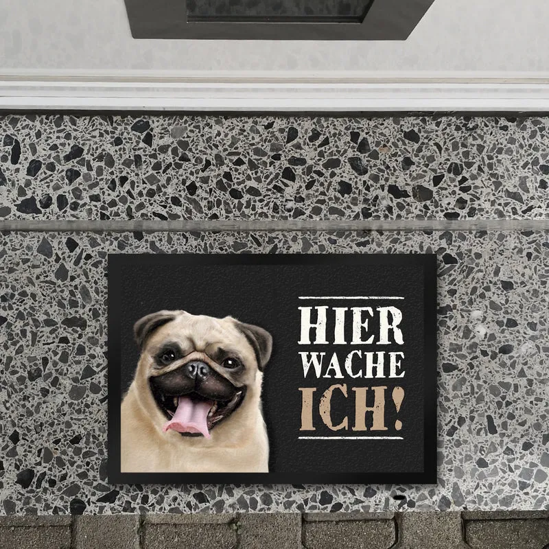 Hier wache ich! Mops Fußmatte