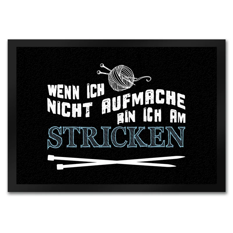 Wenn ich nicht aufmache bin ich am stricken Fußmatte