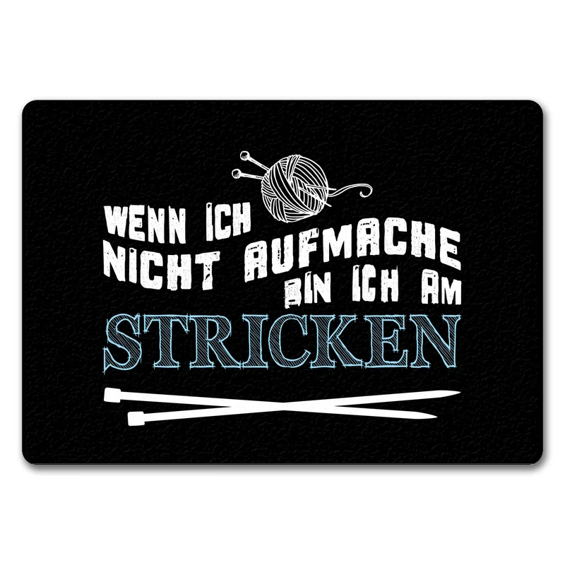 Wenn ich nicht aufmache bin ich am stricken Fußmatte