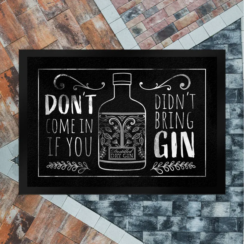 Don't come in if you didn't bring gin Fußmatte für Ginfans