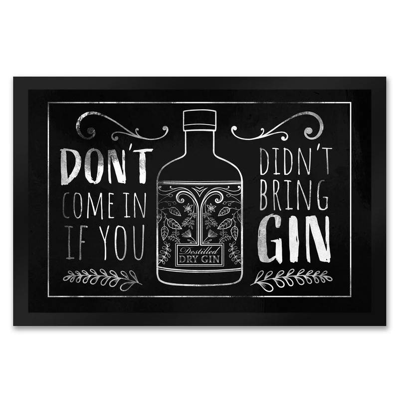 Don't come in if you didn't bring gin Fußmatte für Ginfans