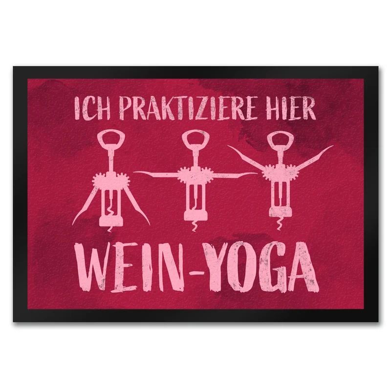 Ich praktiziere hier Wein-Yoga - Fußmatte mit Yoga-Korkenziehern
