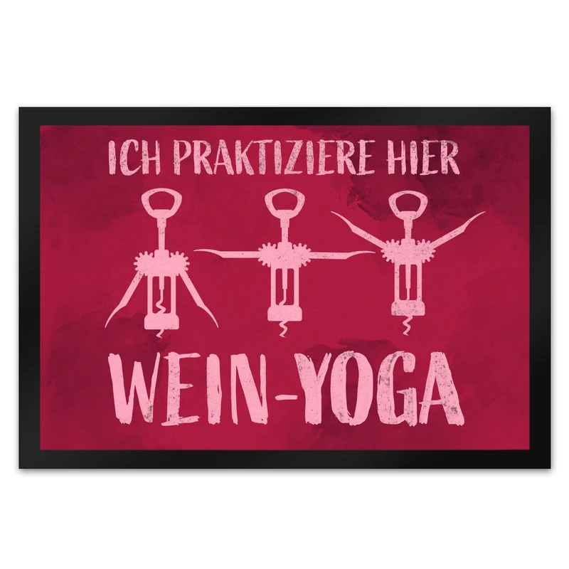 Ich praktiziere hier Wein-Yoga - Fußmatte mit Yoga-Korkenziehern