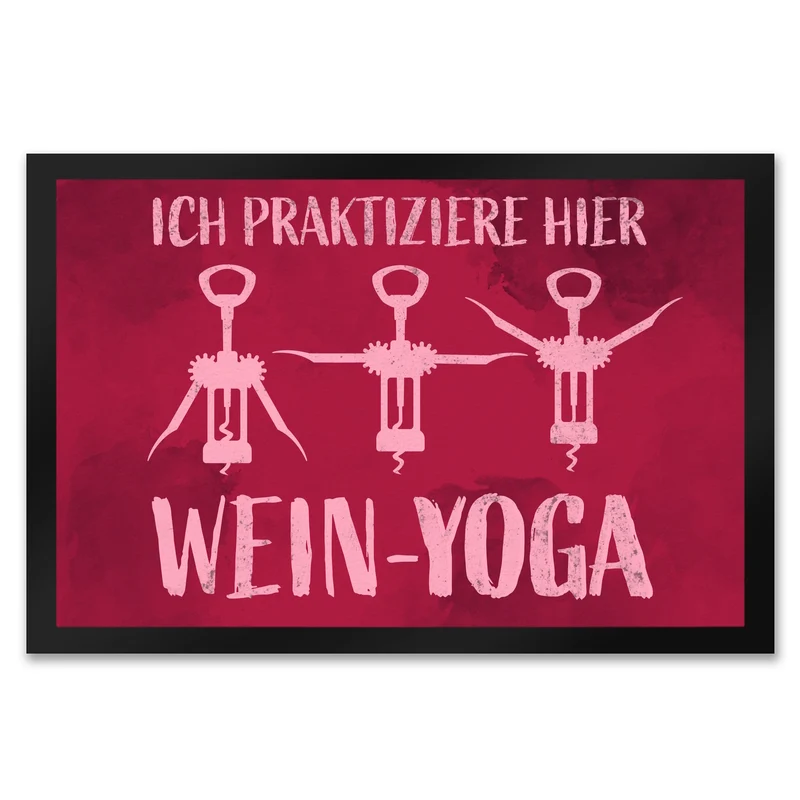 Ich praktiziere hier Wein-Yoga - Fußmatte mit Yoga-Korkenziehern