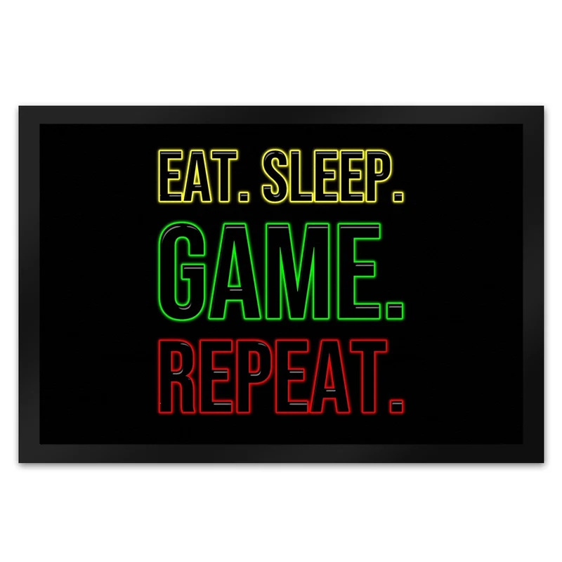 Eat. Sleep. Game. Repeat. Zocker Fußmatte