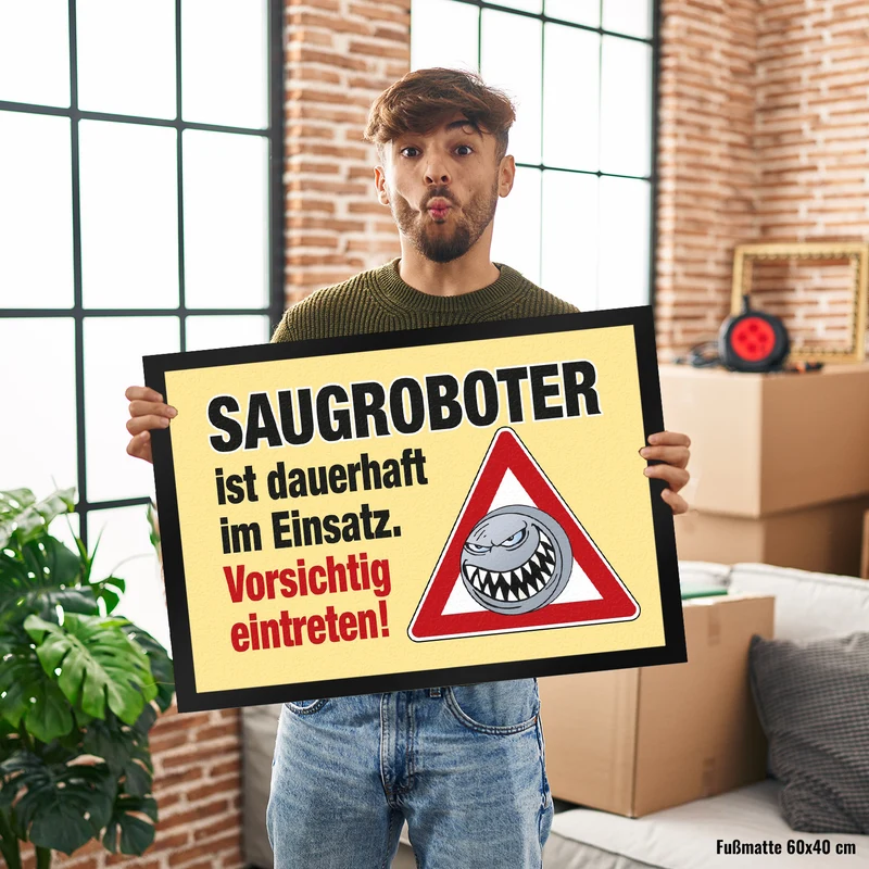 Saugroboter im Einsatz Fußmatte mit Spruch Vorsichtig eintreten!
