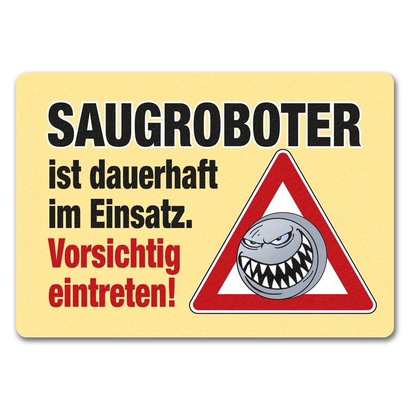 Saugroboter im Einsatz Fußmatte mit Spruch Vorsichtig eintreten!