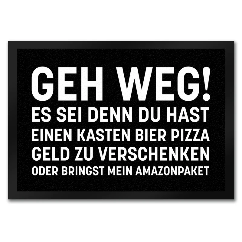 Geh weg Fußmatte mit witzigem Spruch
