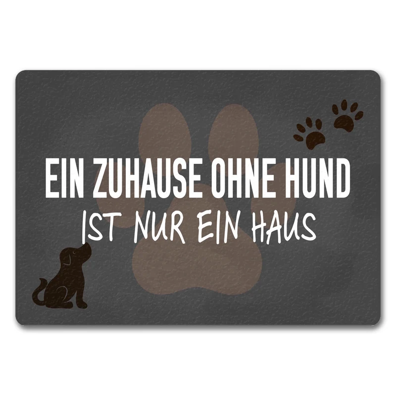 Ein Zuhause ohne Hund ist nur ein Haus Fußmatte