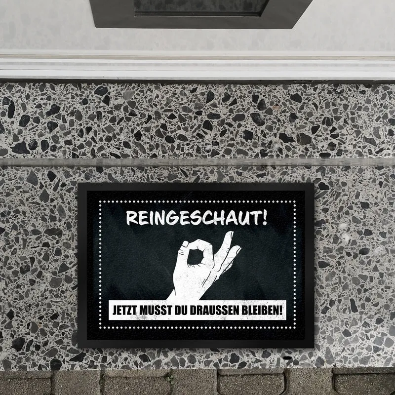 Fußmatte mit gewitztem Streich - Reingeschaut! Jetzt musst du draussen bleiben!